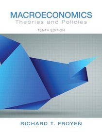 Macroeconomics: Theories and Policies (10th Edition)