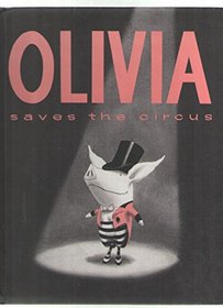 Olivia Saves the Circus (Olivia, Bk 2)