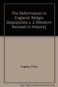 The Reformation in England: Religio Depapilate (Modern Revivals in History)