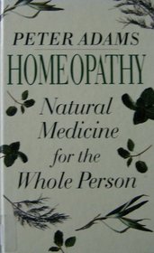 Homeopathy: Natural Medicine for the Whole Person (Health essentials)