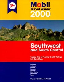 Mobil Travel Guide 2000 Southwest and South Central: Arkansas, Colorado, Kansas, Louisiana, Missouri, New Mexico, Oklahoma, Texas (Mobil Travel Guide : Southwest and South Central 2000)