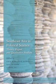 Southeast Asia in Political Science: Theory, Region, and Qualitative Analysis (Contemporary Issues in Asia and Pacific)