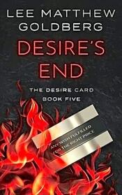 Desire's End (Desire Card, Bk 5)