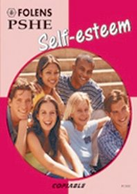PSHE Activity Banks: Self-esteem (11-16)