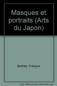 Masques et portraits (Arts du Japon) (French Edition)