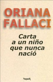 Carta a Un Nino Que Nunca Nacio (Spanish Edition)