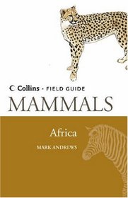 Mammals of Africa (Collins Field Guide)