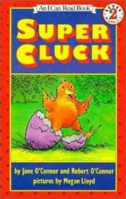 Super Cluck (I Can Read Book)