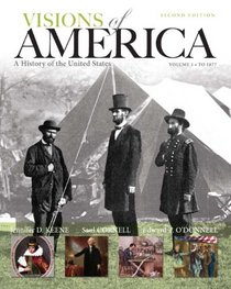 Visions of America: A History of the United States, Volume One Plus NEW MyHistoryLab with eText -- Access Card Package (2nd Edition)