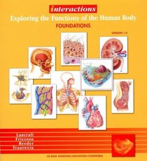 Interactions: Exploring the Functions of the Human Body , Foundations