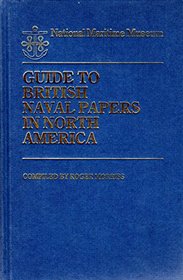 Guide to British Naval Papers in North America