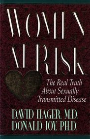 Women at Risk: The Real Truth About Sexually Transmitted Disease