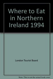 Where to Eat in Northern Ireland 1994: A Pocket Guide to Restaurants, Cafes, Coffee Shops, Pubs and Hotels