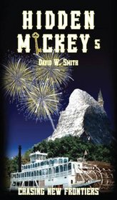 Hidden Mickey 5: Chasing New Frontiers (Hidden Mickey, Volume 5)