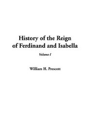 History of the Reign of Ferdinand and Isabella