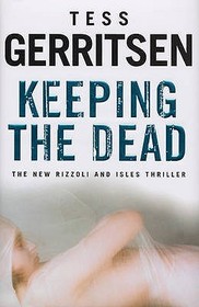 Keeping the Dead (Rizzoli & Isles, Bk 7) (Braille Edition)