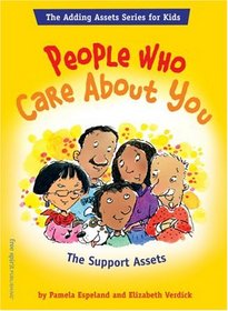People Who Care About You: The Support Assets (The Adding Assets Series for Kids)