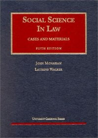Monahan and Walker Social Science in Law (University Casebook) (University Casebook Series)