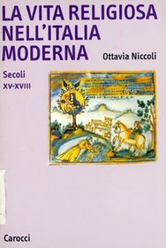 La vita religiosa nell'Italia moderna: Secoli XV-XVIII (Argomenti)