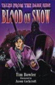 Blood on Snow (Tales from the Dark Side)