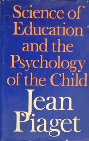Science of Education and the Psychology of the Child