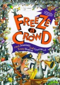 Freeze a Crowd (Viking Kestrel Picture Books)