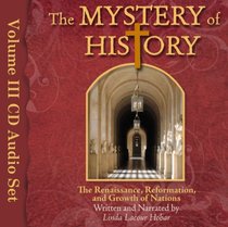 Mystery of History 3 CD Audio Set Renaissance, Reformation, Growth of Nations