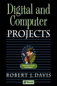 Digital and Computer Projects (Electronic Circuit Investigator Series)