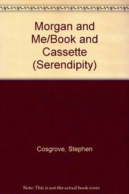 Morgan and Me/Book and Cassette (Serendipity)