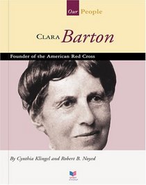 Clara Barton: Founder of the American Red Cross (Spirit of America Our People)