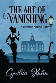 The Art of Vanishing (Lila MacLean Academic Mystery)