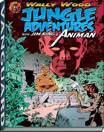 Wally Wood: Jungle Adventures with Animan