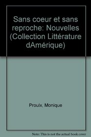 Sans ceur et sans reproche: Nouvelles (Collection Litterature d'Amerique) (French Edition)