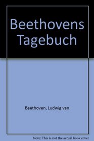 Beethovens Tagebuch (German Edition)