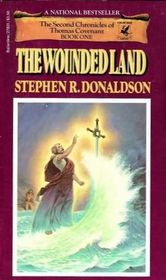 The Second Chronicles of Thomas Covenant Book One The Wounded Land