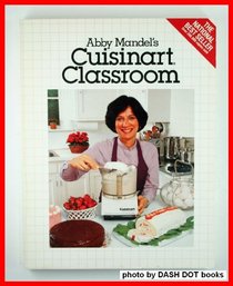 Abby Mandel's Cuisinart Classroom