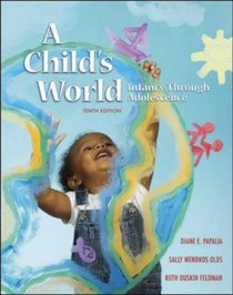 A Child's World: Infancy Through Adolescence with LifeMAP CD-ROM and PowerWeb