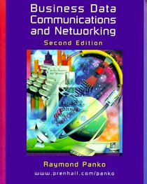 Business Data Communications and Networking: A Modular Approach