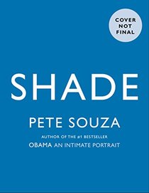 Shade: A Tale of Two Presidents