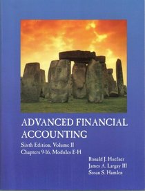 Advanced Financial Accounting, Sixth Edition, Volume II (Chapters 9-16, Modules E-H)