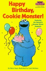 Happy Birthday, Cookie Monster! (Step into Reading, Step 1, paper)