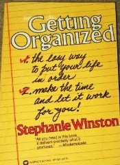 Getting Organized: The Easy Way to Put Your Life in Order
