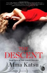 The Descent: (The Taker Trilogy, Bk 3)