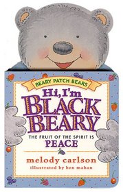 Hi, I'm Blackbeary: The Fruit of the Spirit Is Peace (Beary Patch Bears)