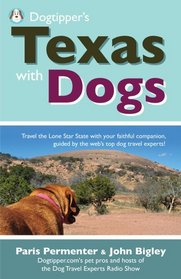 Dogtipper's Texas with Dogs! (Travel With Dogs)