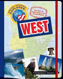 It's Cool to Learn About the United States: West (Social Studies Explorer)