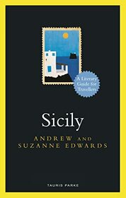 Sicily: A Literary Guide for Travellers (Literary Guides for Travellers)