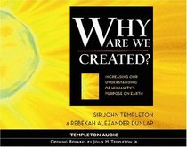 Why Are We Created: Increasing Our Understanding Of Humanity's Purpose On Earth