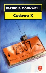 Cadavre X (Black Notice, Kay Scarpetta, Bk 10) (French Edition)