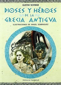 Dioses y Heroes de La Grecia Antigua (Spanish Edition)